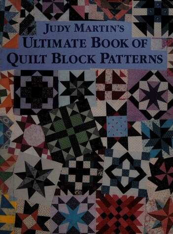 Book cover for Judy Martin's Ultimate Book of Quilt Block Patterns