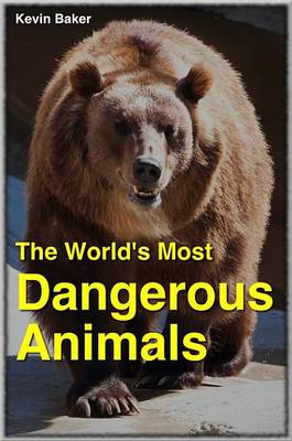 Cover of The World's Most Dangerous Animals