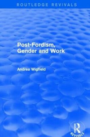 Cover of Post-Fordism, Gender and Work