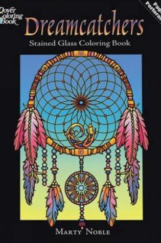 Cover of Dreamcatchers Stained Glass Coloring Book