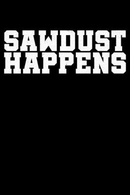 Book cover for Sawdust Happens