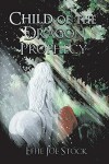 Book cover for Child of the Dragon Prophecy