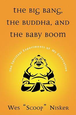 Book cover for The Big Bang, the Buddha, and the Baby Boom