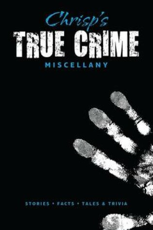 Cover of Chrisp's True Crime Miscellany
