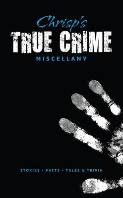 Book cover for Chrisp's True Crime Miscellany