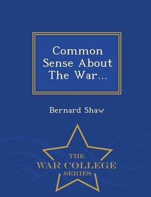 Book cover for Common Sense about the War... - War College Series
