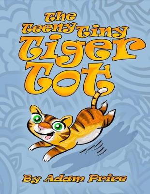 Book cover for The Teeny Tiny Tiger Tot