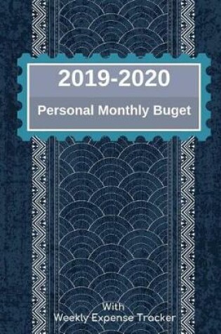 Cover of 2019-2020 Personal Monthly Budget with Weekly Expense Tracker