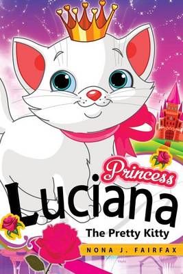 Book cover for Princess Luciana the Pretty Kitty Cat