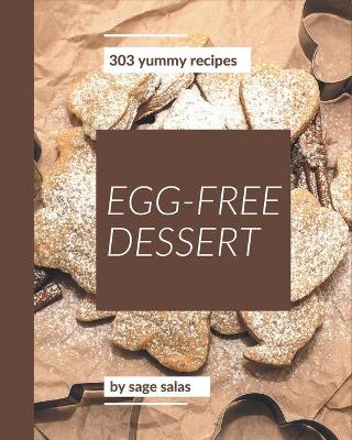 Book cover for 303 Yummy Egg-Free Dessert Recipes