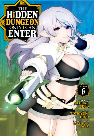 Cover of The Hidden Dungeon Only I Can Enter (Manga) Vol. 6