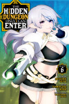 Book cover for The Hidden Dungeon Only I Can Enter (Manga) Vol. 6