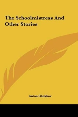 Cover of The Schoolmistress and Other Stories the Schoolmistress and Other Stories