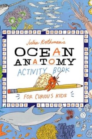 Cover of Julia Rothman's Ocean Anatomy Activity Book