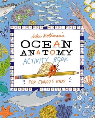 Book cover for Julia Rothman's Ocean Anatomy Activity Book