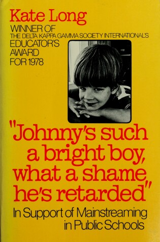 Cover of Johnny's Such a Bright Boy, What a Shame He's Retarded