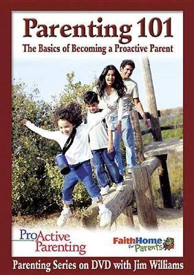 Book cover for Proactive Parenting Parenting 101 Leader