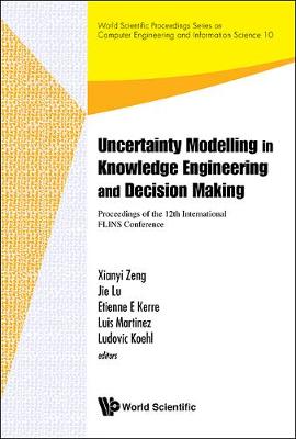 Cover of Uncertainty Modelling In Knowledge Engineering And Decision Making - Proceedings Of The 12th International Flins Conference (Flins 2016)