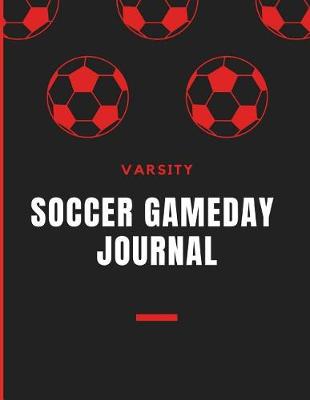 Book cover for Soccer Game Day Journal