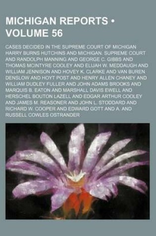 Cover of Michigan Reports (Volume 56); Cases Decided in the Supreme Court of Michigan