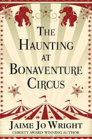 Cover of The Haunting of Bonaventure Circus