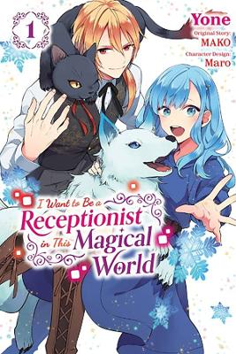 Book cover for I Want to be a Receptionist in This Magical World, Vol. 1 (manga)
