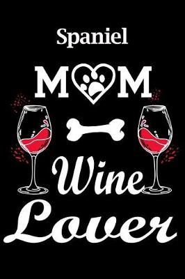 Book cover for Spaniel Mom Wine Lover