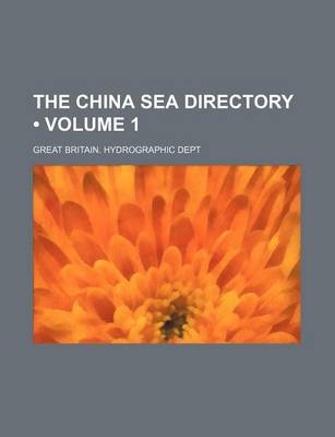 Book cover for The China Sea Directory (Volume 1)