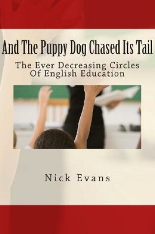 Cover of And The Puppy Dog Chased Its Tail