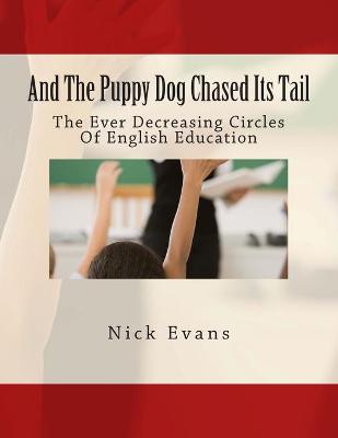 Book cover for And The Puppy Dog Chased Its Tail