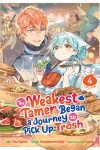 Book cover for The Weakest Tamer Began a Journey to Pick Up Trash (Manga) Vol. 4