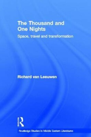 Cover of The Thousand and One Nights: Space, Travel and Transformation