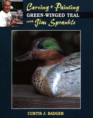 Book cover for Carving and Painting Green-Winged Teal with Jim Sprankle