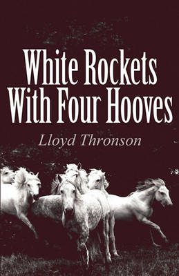 Book cover for White Rockets with Four Hooves