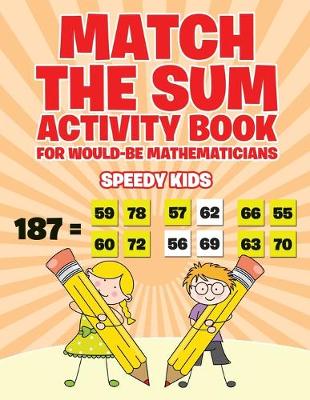 Book cover for Match the Sum Activity Book for Would-Be Mathematicians
