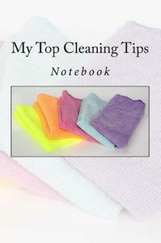 Cover of My Top Cleaning Tips