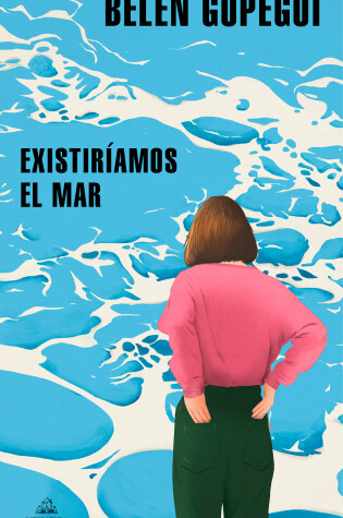 Cover of Existiríamos el mar / We Would Exist the Sea