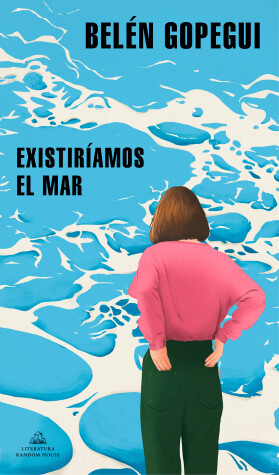 Book cover for Existiríamos el mar / We Would Exist the Sea