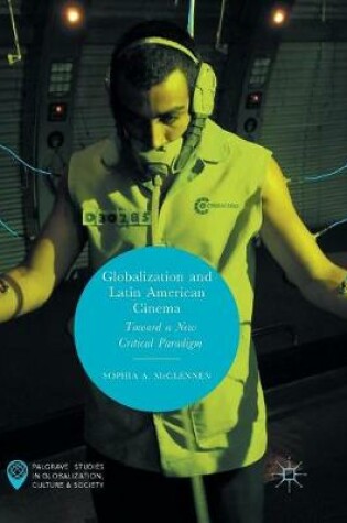 Cover of Globalization and Latin American Cinema