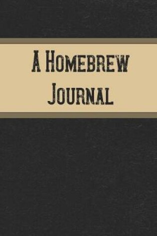 Cover of A Homebrew Journal