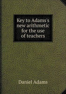 Book cover for Key to Adams's new arithmetic for the use of teachers