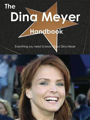 Book cover for The Dina Meyer Handbook - Everything You Need to Know about Dina Meyer