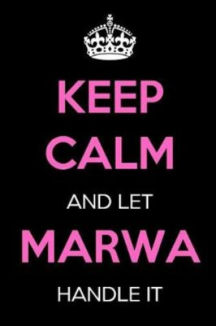 Cover of Keep Calm and Let Marwa Handle It