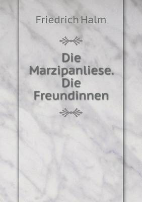 Book cover for Die Marzipanliese. Die Freundinnen