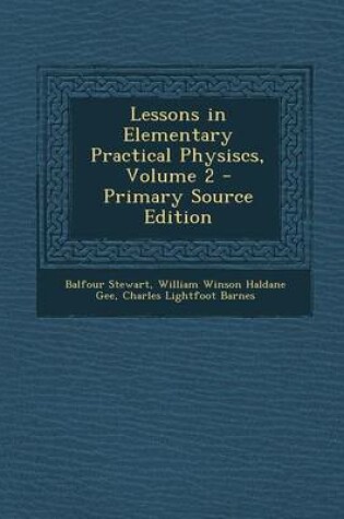 Cover of Lessons in Elementary Practical Physiscs, Volume 2