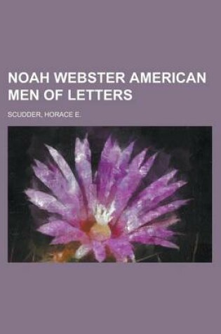 Cover of Noah Webster American Men of Letters