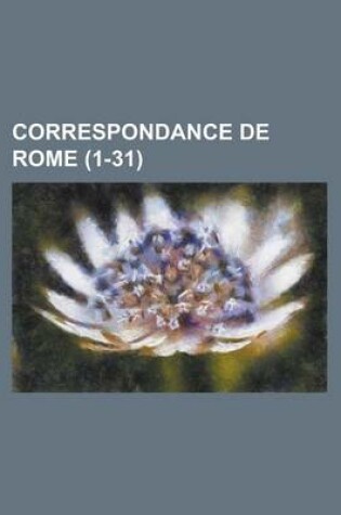 Cover of Correspondance de Rome (1-31)
