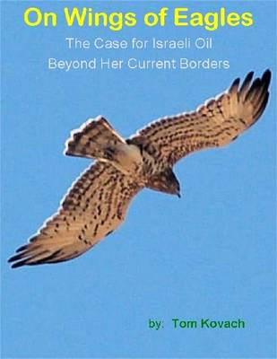 Book cover for On Wings of Eagles: The Case for Israeli Oil Beyond Her Current Borders