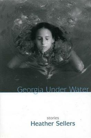 Cover of Georgia Under Water: Stories