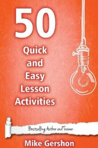 Cover of 50 Quick and Easy Lesson Activities